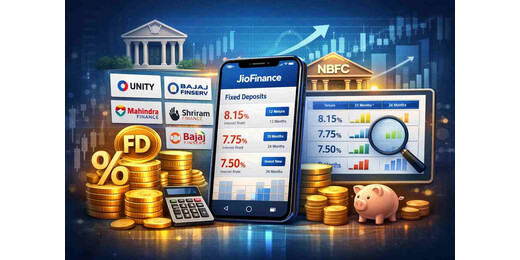 जियोफाइनेंस ऐप पर मल्टी-बैंक और एनबीएफसी एफडी सुविधा शुरू, 8.15 प्रतिशत तक ब्याज के विकल्प